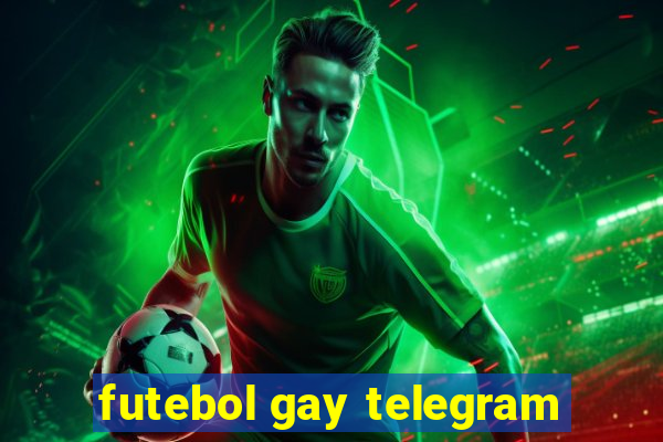 futebol gay telegram